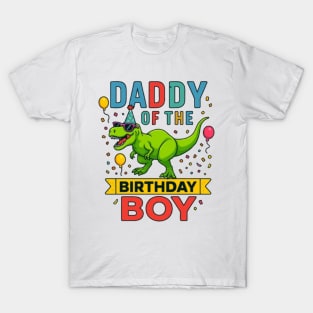 Daddy Of The Birthday Boy T-Rex Dinosaur Birthday Party T-Shirt